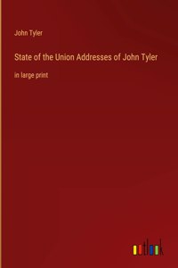 State of the Union Addresses of John Tyler