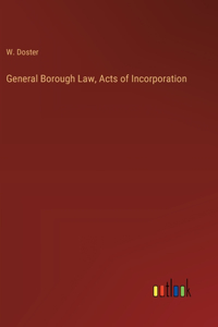 General Borough Law, Acts of Incorporation