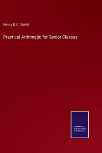 Practical Arithmetic for Senior Classes
