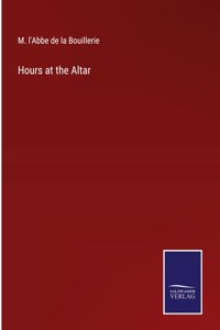 Hours at the Altar
