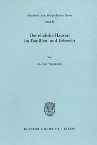 Der Eheliche Hausrat Im Familien- Und Erbrecht