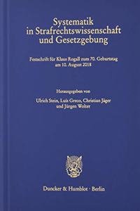 Systematik in Strafrechtswissenschaft Und Gesetzgebung