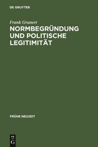 Normbegründung und politische Legitimität