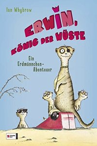 Erwin, Konig der Wuste