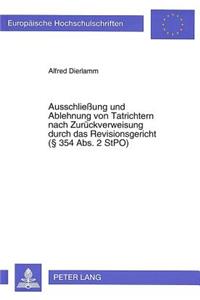 Ausschließung Und Ablehnung Von Tatrichtern Nach Zurueckverweisung Durch Das Revisionsgericht (§ 354 Abs. 2 Stpo)