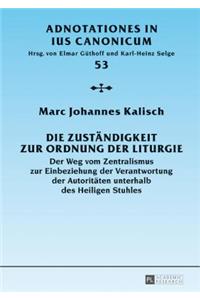 Die Zustaendigkeit Zur Ordnung Der Liturgie