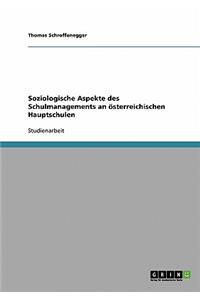 Soziologische Aspekte des Schulmanagements an österreichischen Hauptschulen
