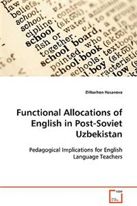 Functional Allocations of English in Post-Soviet Uzbekistan