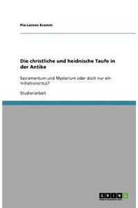 Die christliche und heidnische Taufe in der Antike