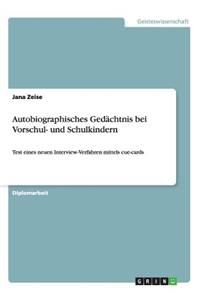 Autobiographisches Gedächtnis bei Vorschul- und Schulkindern