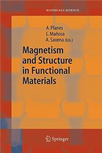 Magnetism and Structure in Functional Materials