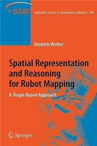 Spatial Representation and Reasoning for Robot Mapping