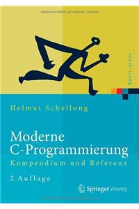 Moderne C-Programmierung: Kompendium Und Referenz