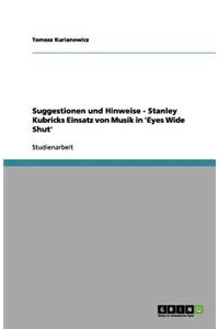 Suggestionen und Hinweise - Stanley Kubricks Einsatz von Musik in 'Eyes Wide Shut'