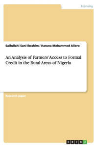 Analysis of Farmers' Access to Formal Credit in the Rural Areas of Nigeria
