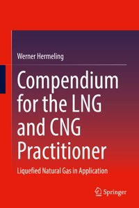 Compendium for the Lng and Cng Practitioner