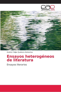 Ensayos heterogéneos de literatura
