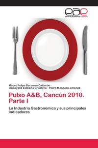 Pulso A&B, Cancún 2010. Parte I