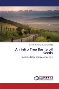 Intro Tree Borne Oil Seeds