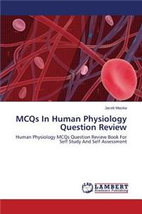 MCQs In Human Physiology Question Review