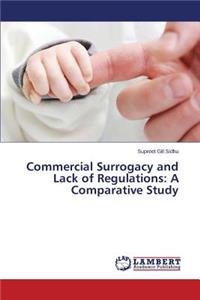 Commercial Surrogacy and Lack of Regulations