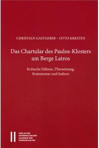 Das Chartular Des Paulos Klosters Am Berge Latros