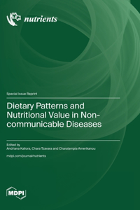 Dietary Patterns and Nutritional Value in Non-communicable Diseases