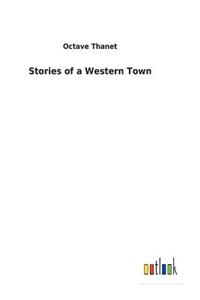 Stories of a Western Town