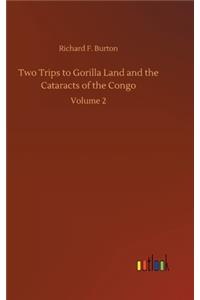 Two Trips to Gorilla Land and the Cataracts of the Congo