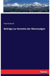 Beiträge zur Kenntnis der Meeresalgen