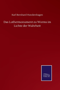 Luthermonument zu Worms im Lichte der Wahrheit