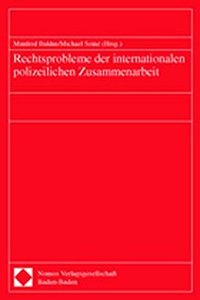 Rechtsprobleme Der Internationalen Polizeilichen Zusammenarbeit