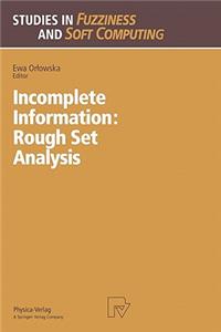 Incomplete Information: Rough Set Analysis