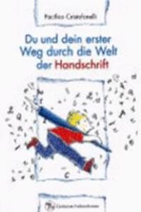 Du Und Dein Erster Weg Durch Die Welt Der Handschrift