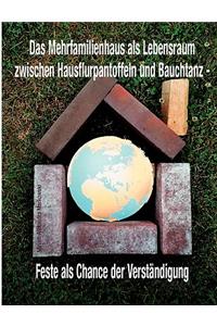 Mehrfamilienhaus als Lebensraum zwischen Hausflurpantoffeln und Bauchtanz