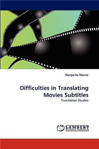 Difficulties in Translating Movies Subtitles
