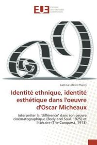 Identité Ethnique, Identité Esthétique Dans l'Oeuvre d'Oscar Micheaux