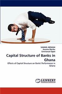 Capital Structure of Banks in Ghana