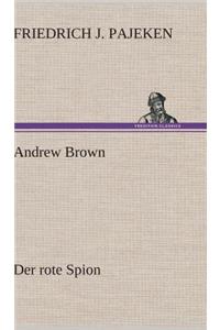 Andrew Brown - Der Rote Spion