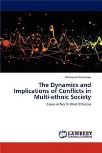 Dynamics and Implications of Conflicts in Multi-ethnic Society