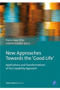 New Approaches Towards the 'Good Life'