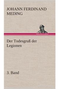 Todesgruß der Legionen, 3. Band