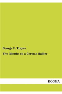 Five Months on a German Raider