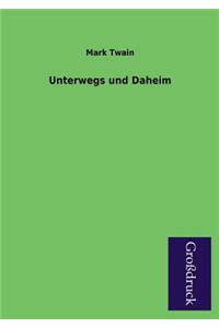 Unterwegs Und Daheim