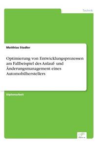 Optimierung von Entwicklungsprozessen am Fallbeispiel des Anlauf- und Änderungsmanagement eines Automobilherstellers