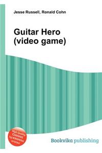 Guitar Hero (Video Game)