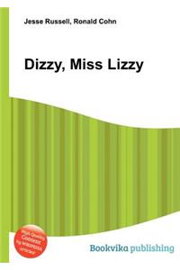 Dizzy, Miss Lizzy