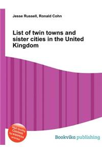 List of Twin Towns and Sister Cities in the United Kingdom