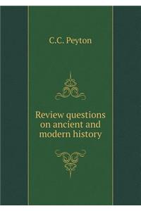 Review Questions on Ancient and Modern History