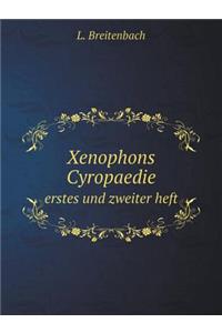 Xenophons Cyropaedie erstes und zweiter heft